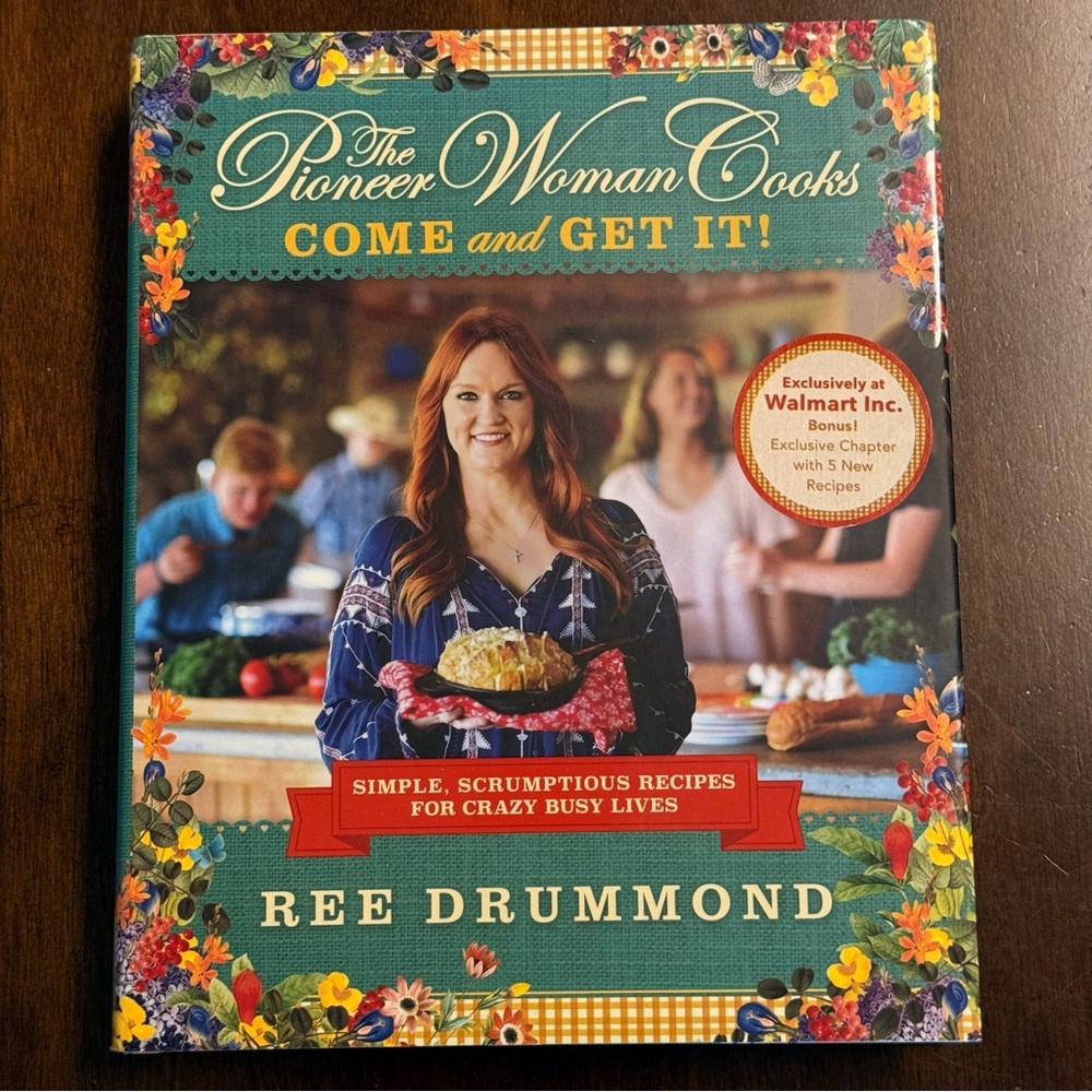 The Pioneer Woman Cooks―Come and Get It!: Simple, Scrumptious Recipes